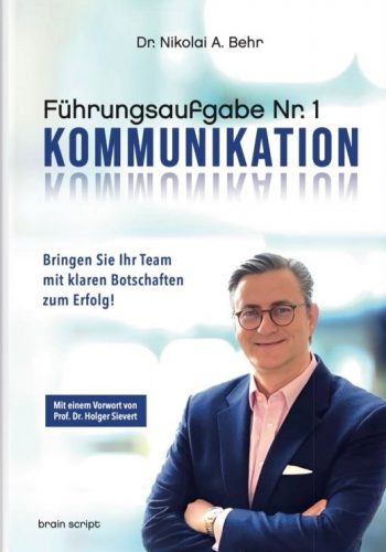 "Führungsaufgabe Nr. 1 Kommunikation. Bringen Sie Ihr Team mit klaren Botschaften zum Erfolg!