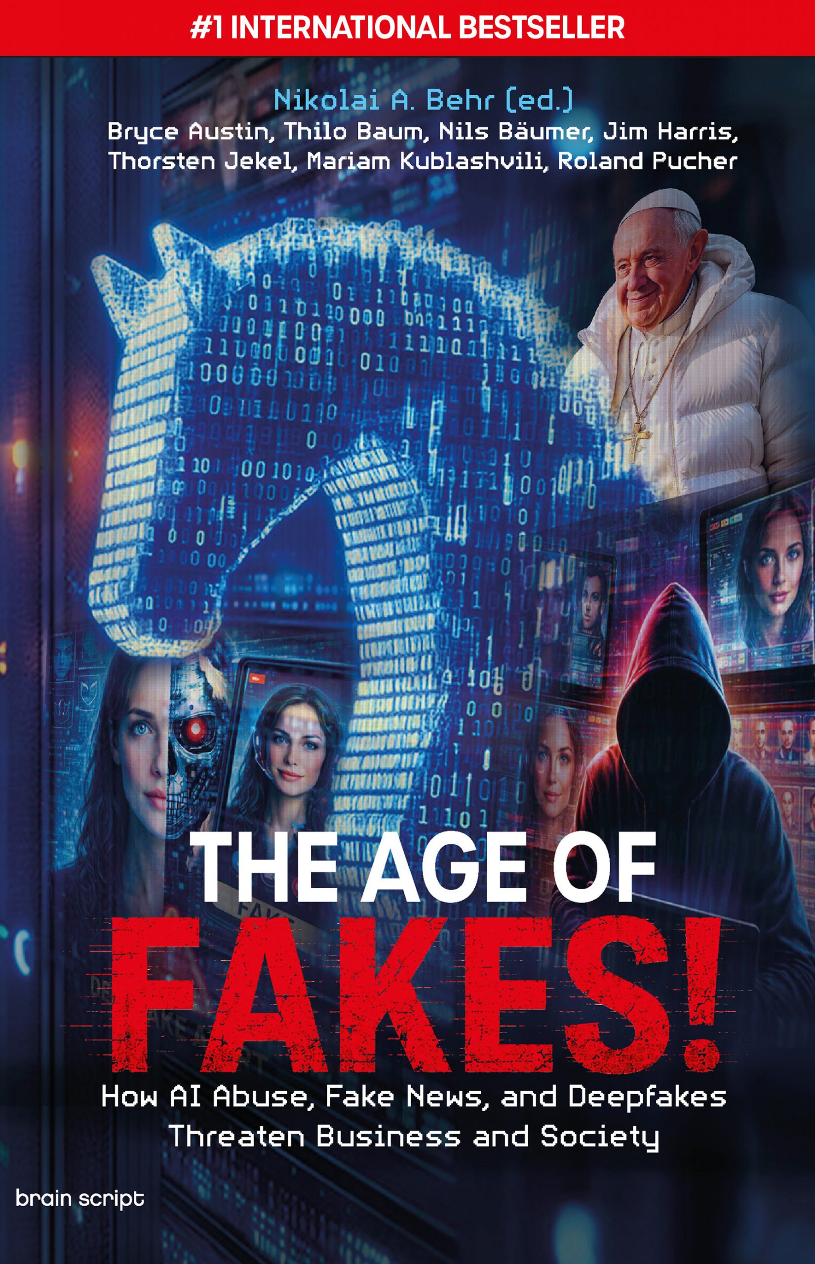 A book cover titled The Age of Fakes! features digital faces, a hooded figure, an older man in a hoodie, and binary code. Published by the publisher of brain script, the subtitle discusses AI abuse, fake news, and deepfakes threatening business and society.